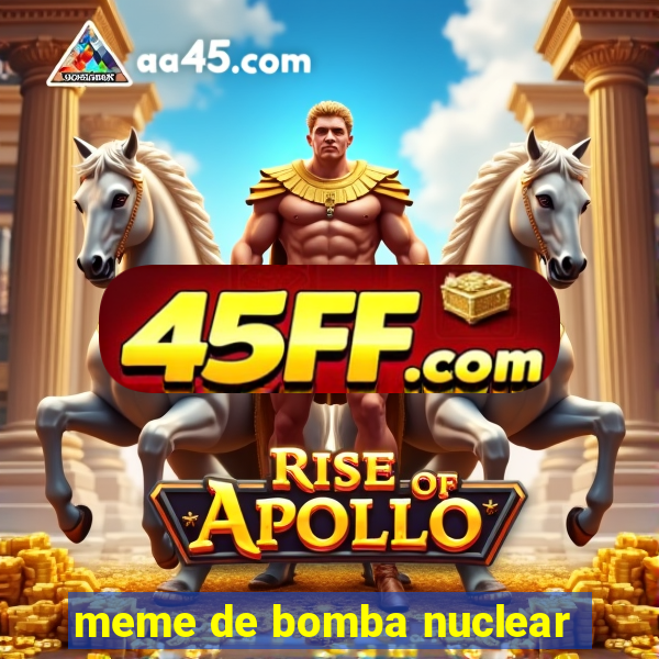 meme de bomba nuclear